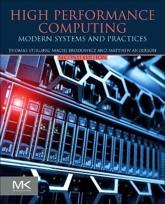High Performance Computing - Thomas Sterling, Maciej Brodowicz, Matthew Anderson