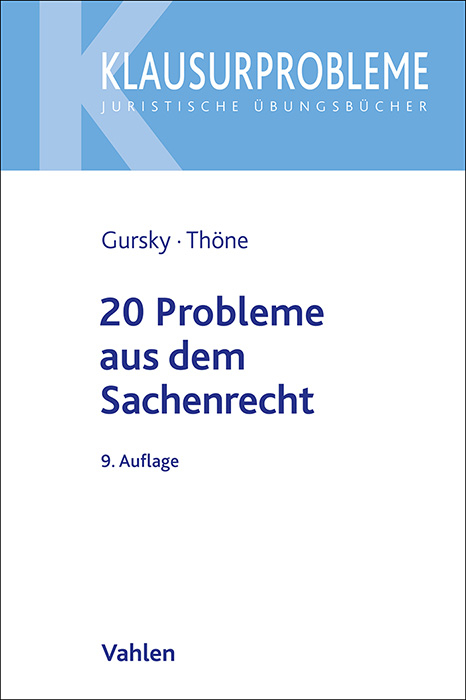 20 Probleme aus dem Sachenrecht - Karl-Heinz Gursky, Meik Thöne