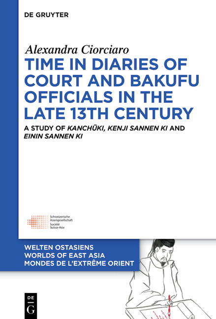 Time in Diaries of Court and Bakufu Officials in the late 13th Century - Alexandra Ciorciaro