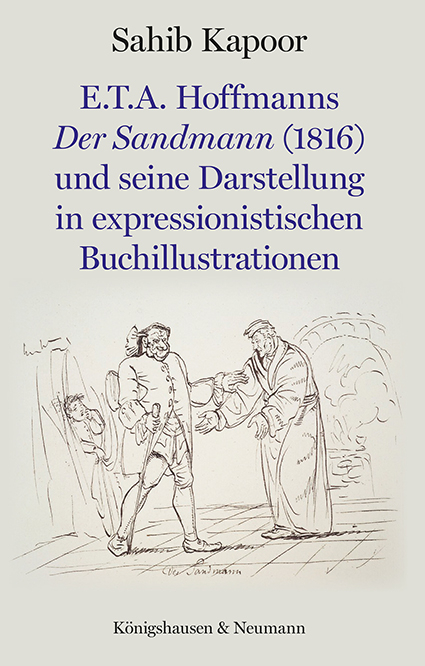 E.T.A. Hoffmanns Der Sandmann (1816) und seine Darstellung in expressionistischen Buchillustrationen - Sahib Kapoor