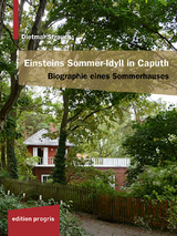 Einsteins Sommer-Idyll in Caputh - Strauch, Dietmar