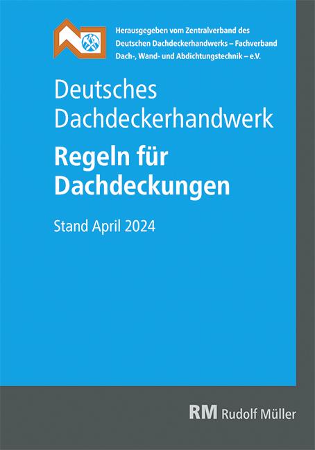 Deutsches Dachdeckerhandwerk Regeln für Dachdeckungen