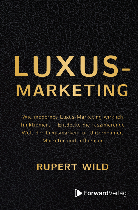 Luxus-Marketing - Rupert Wild