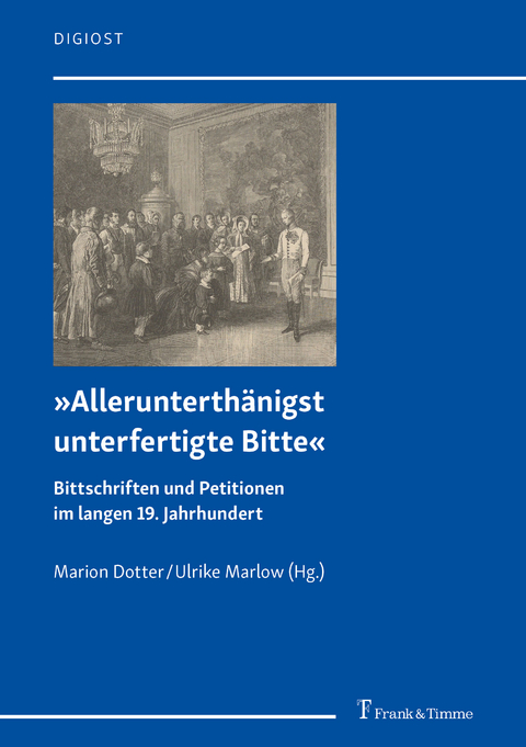 »Allerunterthänigst unterfertigte Bitte« - 