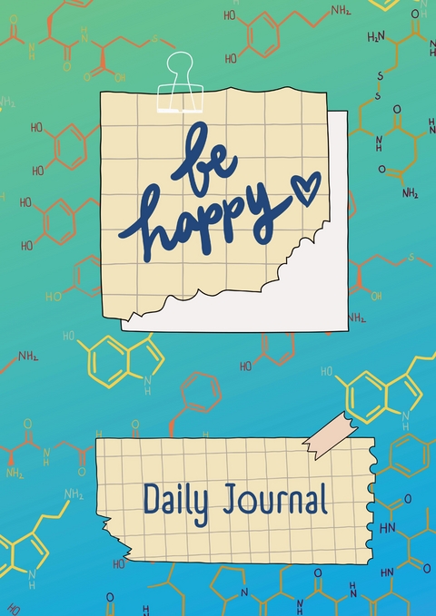 JOURNAL - Tagebuch zum Glücklich sein - Be Happy - Maria Thiele