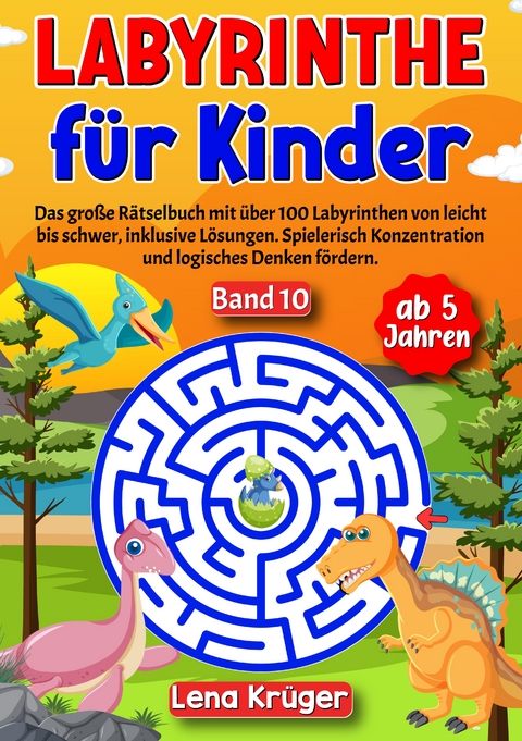 Labyrinthe für Kinder ab 5 Jahren - Band 10 - Lena Krüger