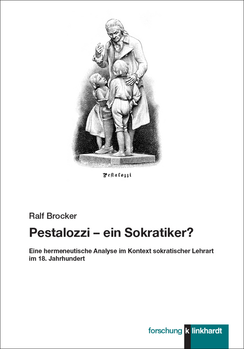 Pestalozzi – ein Sokratiker? - Ralf Brocker