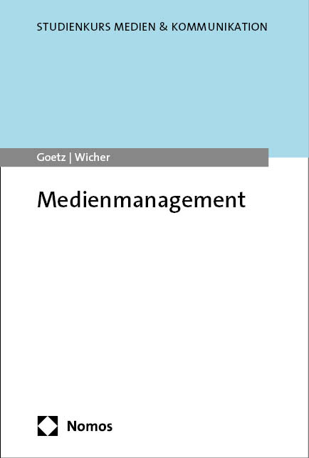 Medienmanagement - Miriam Goetz, Jochen Wicher