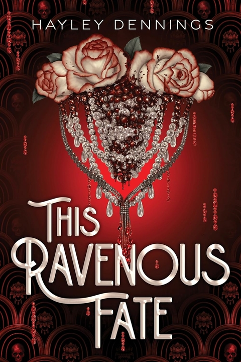 This Ravenous Fate - Hayley Dennings