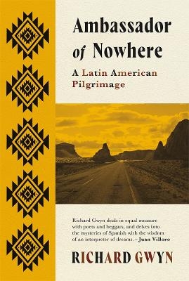 Ambassador of Nowhere - Richard Gwyn