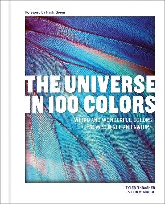 The Universe in 100 Colors - Tyler Thrasher, Terry Mudge