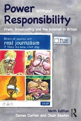 Power Without Responsibility - Curran, James; Seaton, Jean