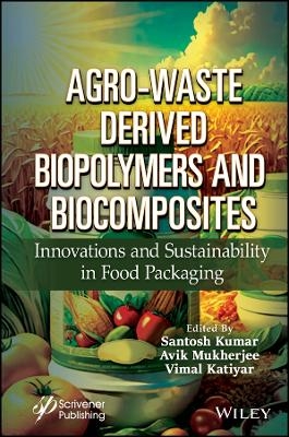 Agro-Waste Derived Biopolymers and Biocomposites - 