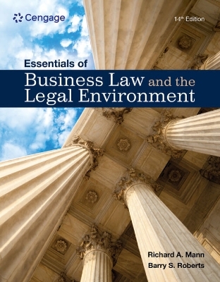 Essentials of Business Law and the Legal Environment - Barry Roberts, Richard Mann