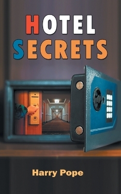 Hotel Secrets - Harry Pope