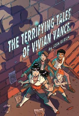 The Terrifying Tales of Vivian Vance: A Graphic Novel - Josh Ulrich