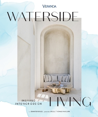 Veranda Waterside Living: Inspired Interior Design - Jennifer Boles