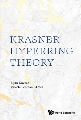 Krasner Hyperring Theory - Bijan Davvaz, Violeta Leoreanu-fotea