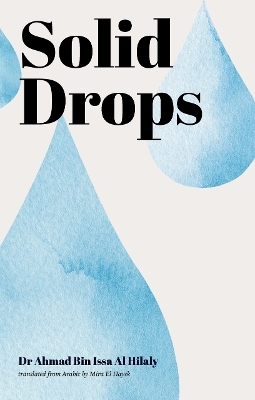 Solid Drops - Dr. Ahmad Bin Issa Al Hilaly