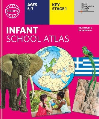 Philip's RGS Infant School Atlas -  Philip's Maps, David Wright, Rachel Noonan