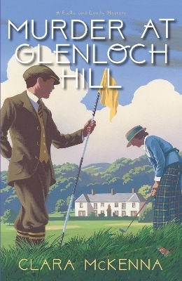 Murder at Glenloch Hill - Clara McKenna