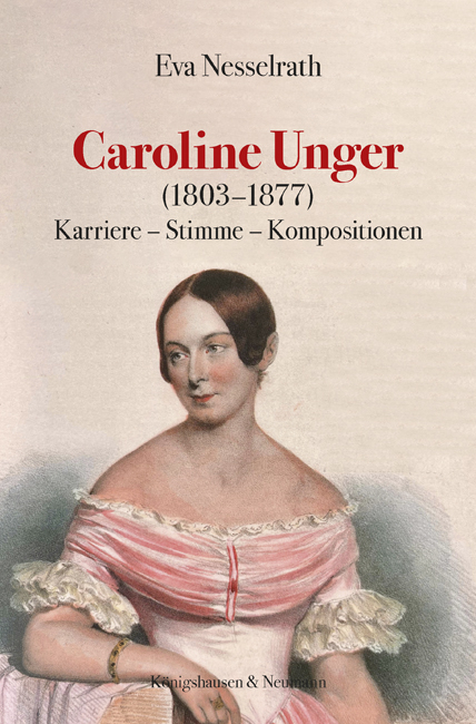 Caroline Unger (1803–1877) - Eva Nesselrath