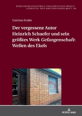 Der vergessene Autor Heinrich Schaefer und sein größtes Werk «Gefangenschaft»: Wellen des Ekels - Corinna Roider