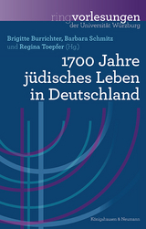 1700 Jahre jüdisches Leben in Deutschland - Brigitte Burrichter, Barbara Schmitz