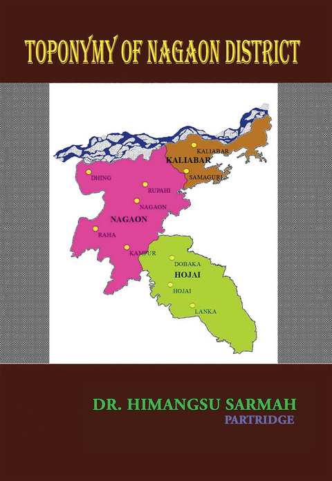 Toponymy of Nagaon District - Dr. Himangsu Sarmah