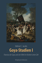 Goya-Studien I - Helmut C. Jacobs