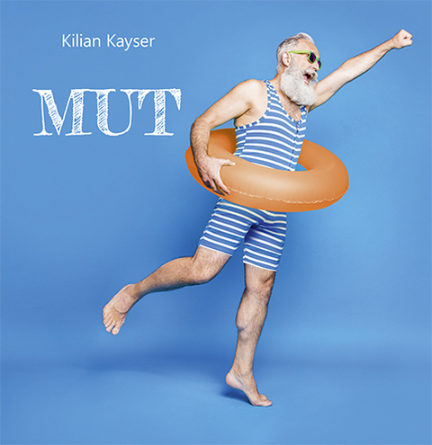 Mut - Kilian Kayser
