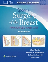 Spear's Surgery of the Breast - Gabriel, Allen; Nahabedian, Maurice Y.; Maxwell, G. Patrick; Storm, Toni
