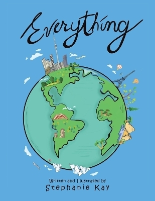 Everything! - Stephanie Kay