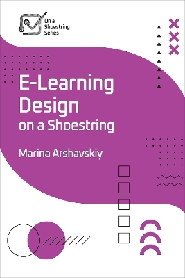 E-Learning Design on a Shoestring - Marina Arshavskiy