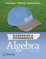 Elementary & Intermediate Algebra - Sullivan, Michael, III; Struve, Katherine; Mazzarella, Janet