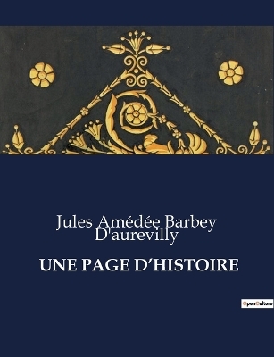 Une Page d'Histoire - Jules Am�d�e Barbey d'Aurevilly