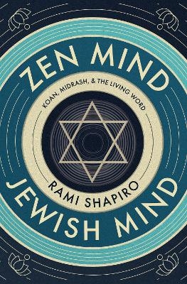 Zen Mind Jewish Mind - Rabbi Rami Shapiro