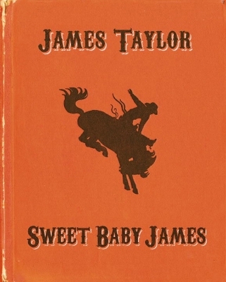 Sweet Baby James - James Taylor