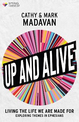 Up and Alive - Cathy Madavan, Mark Madavan
