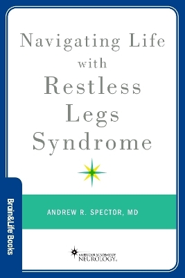 Navigating Life with Restless Legs Syndrome - Andrew Spector