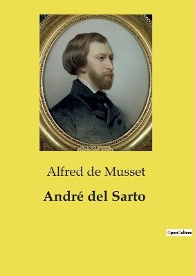 Andr� del Sarto - Alfred De Musset
