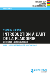 Introduction à l''art de la plaidoirie -  Thierry Hirsch