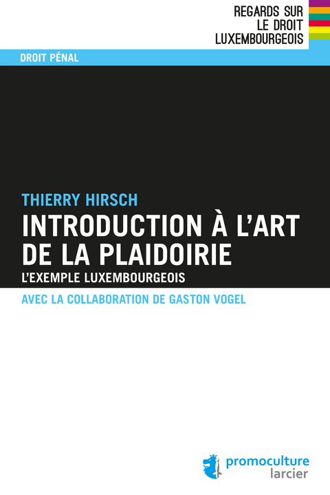 Introduction à l''art de la plaidoirie -  Thierry Hirsch