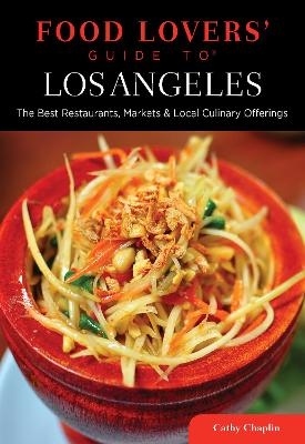 Food Lovers' Guide to® Los Angeles - Cathy Chaplin