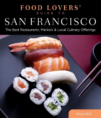 Food Lovers' Guide to® San Francisco - Grace Keh