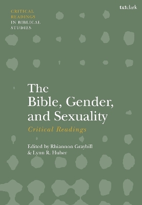The Bible, Gender, and Sexuality: Critical Readings - 