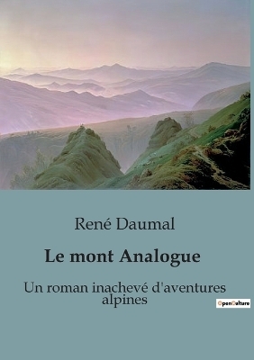 Le mont Analogue - Ren� Daumal