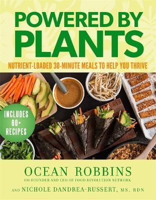 Powered by Plants - Ocean Robbins, Nichole Dandraea-Russert