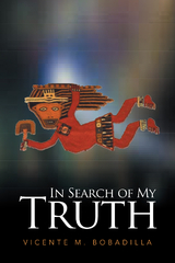 In Search of My Truth -  Vicente Bobadilla