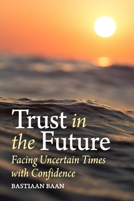 Trust in the Future - Bastiaan Baan